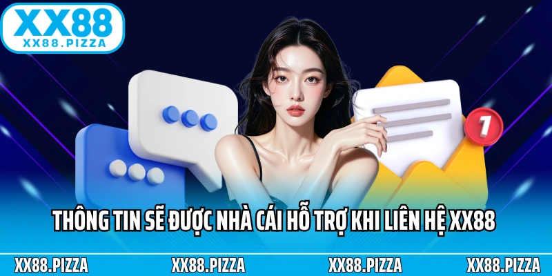 Thông tin sẽ được nhà cái hỗ trợ khi liên hệ XX88 